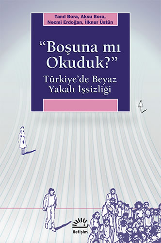 <p><strong>Resim 1.</strong> Boşuna mı Okuduk?</p>