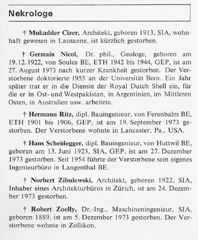 <p><strong>1.</strong> Mukadder Çizerin ölüm ilanında  doğum tarihi 1913 olarak belirtilmiştir. <br /> 	Kaynak: 1974, “Nekrologe”, <strong>Schweizerische Bauzeitung</strong>, sayı:92, s.120.</p>