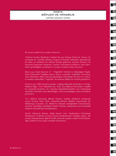 <p><strong>1a.</strong> “Söylem  ve Mimarlık” dosyasının olduğu 341. Mayıs-Haziran 2008 sayısı, ss. 22-23.</p>