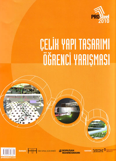 <p><strong>3.  PROSTEEL 2010 Çelik Yapı Tasarımı Öğrenci Yarışması</strong>, YEM Yayın, İstanbul.</p>
