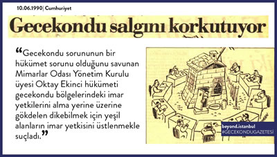 <p><strong>9. </strong>“Salgın” Olarak Nitelenen  Gecekondular<br />  Kaynak:  Beyond İstanbul</p>